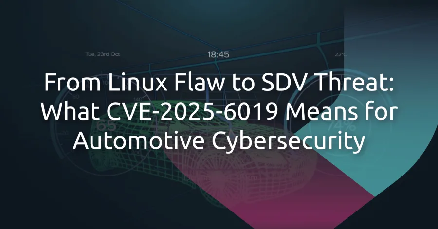 CVE-2025-6019: A Privilege Escalation Flaw With Implications for AGL and the Future of SDVs