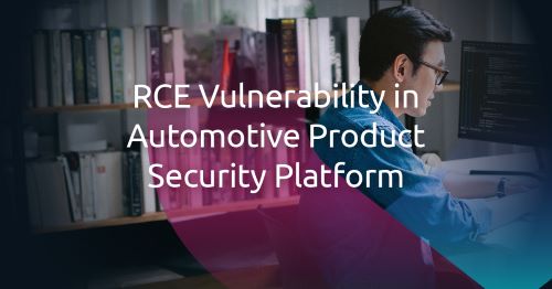 Vulnerability Discovered in Automotive Product Security Platform Potentially Allows Remote Code Execution