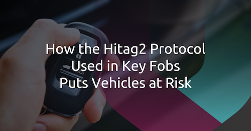 Hitag2 Key Fob Vulnerability: How Attackers Can Clone Keys in Under a Minute