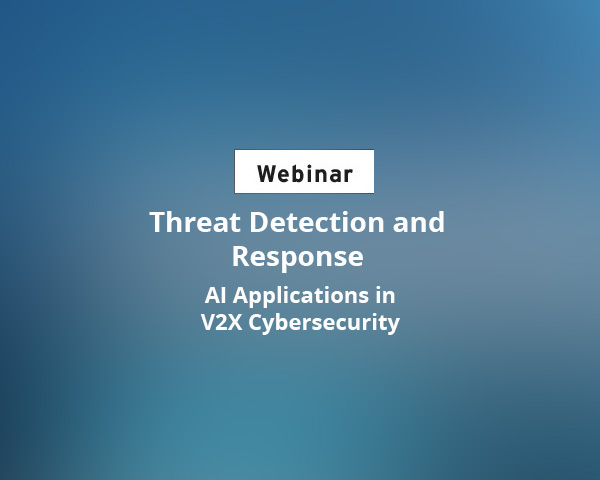 WPI Webinar Series 2025 – 脅威検知と対応：V2XサイバーセキュリティにおけるAIの応用