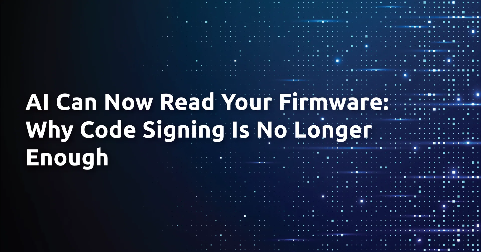 Looking Beyond the Mythos Era: If AI Can Read Firmware, What Does Protection Mean Now?