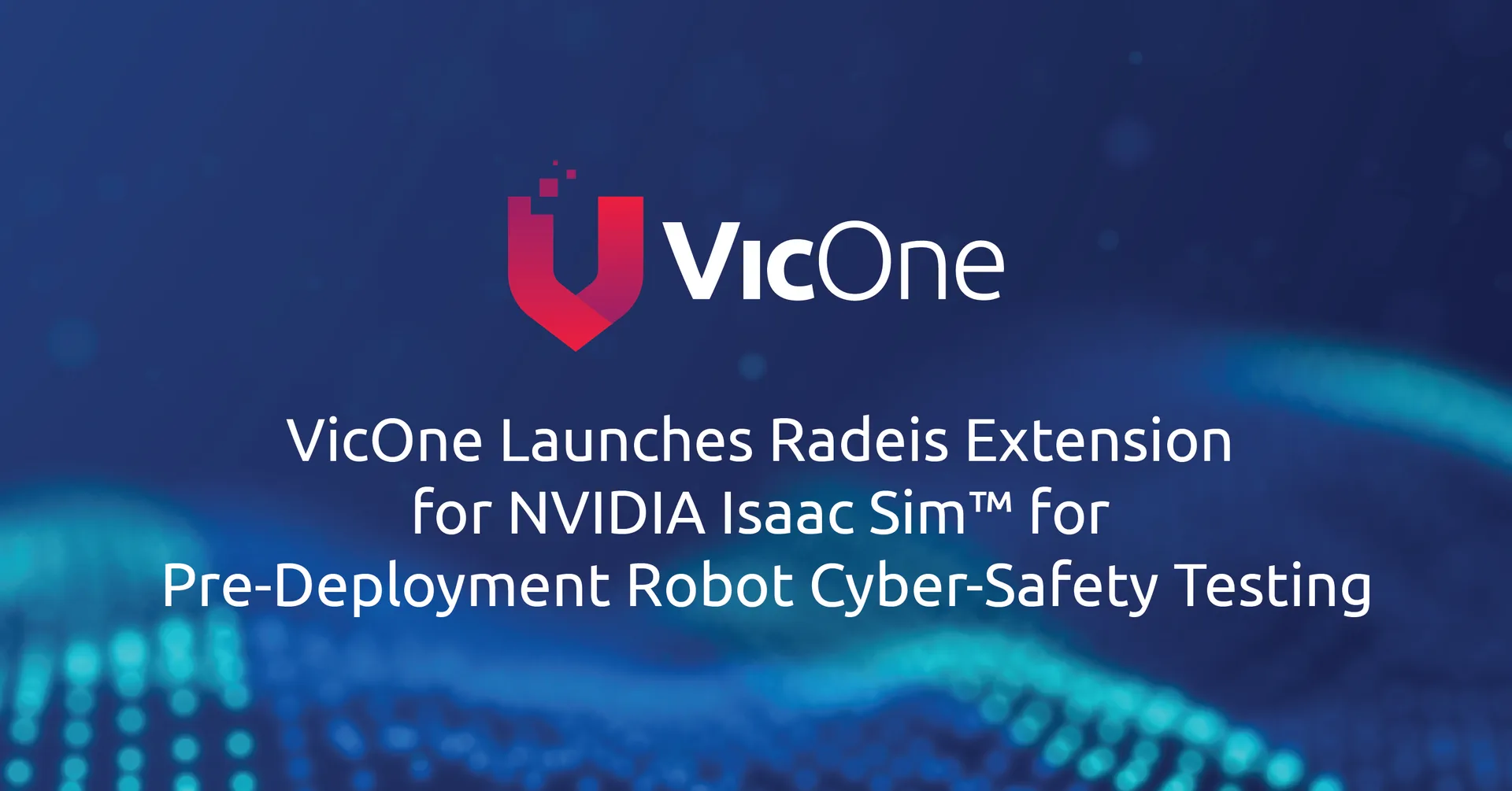 VicOne Turns DEF CON 34 Robot Hacking Research into Free NVIDIA Isaac Sim Extension