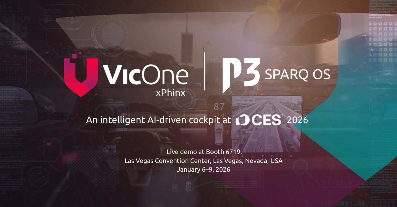 Visit VicOne and P3 at Booth 6719 (LVCC, West Hall) from January 6 until January 9, 2026 to experience how secure, intelligent in-car AI is becoming a reality for next-generation vehicles.