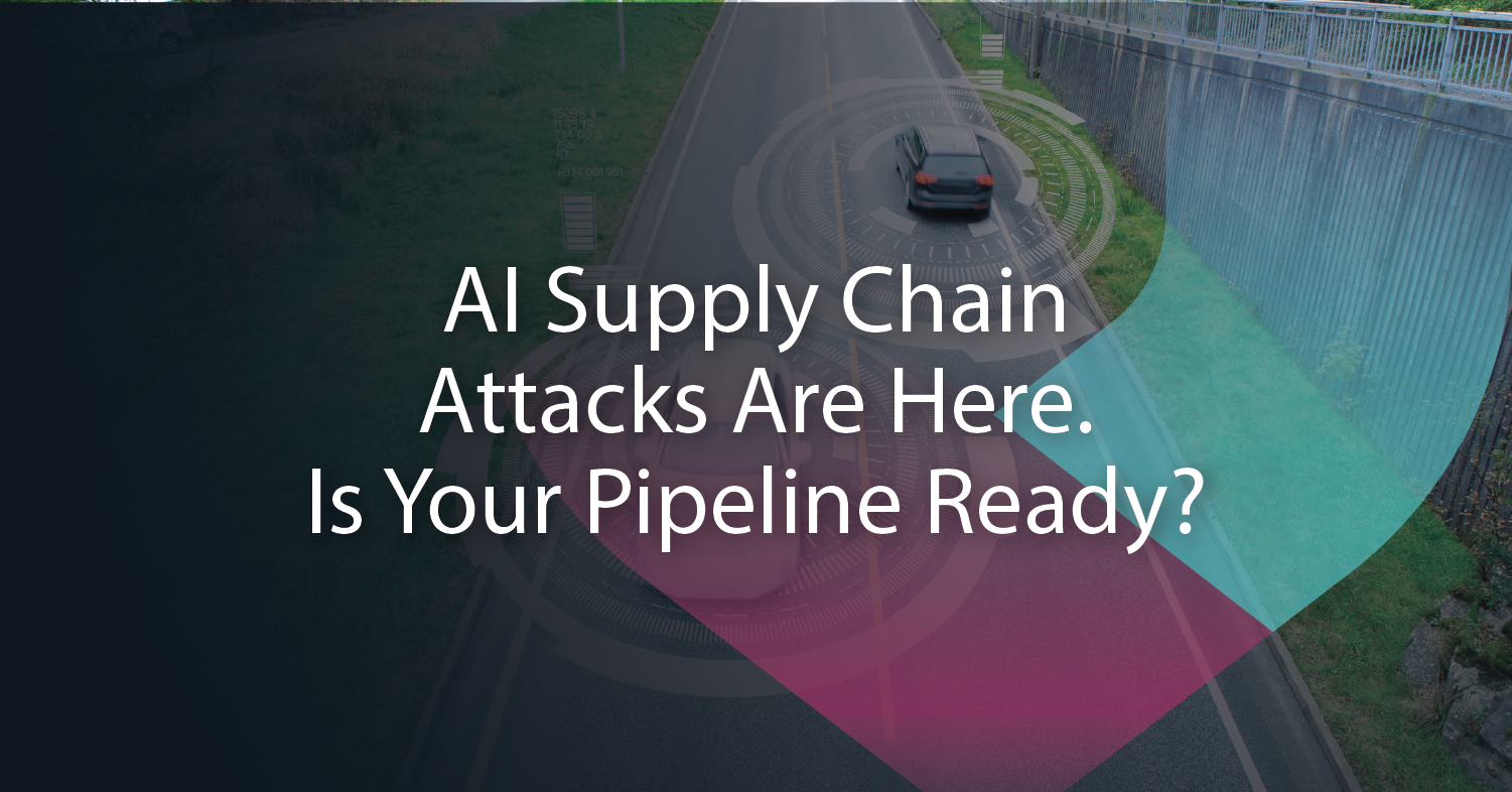 AI Supply Chain Attacks Are Here: What Automotive OEMs Need to Know