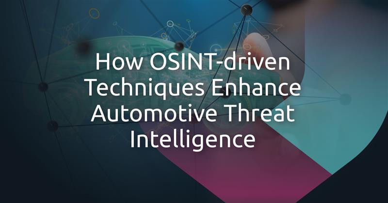 Mapping the Connected Car’s Attack Surface: An OSINT Framework for Automotive Threat Intelligence