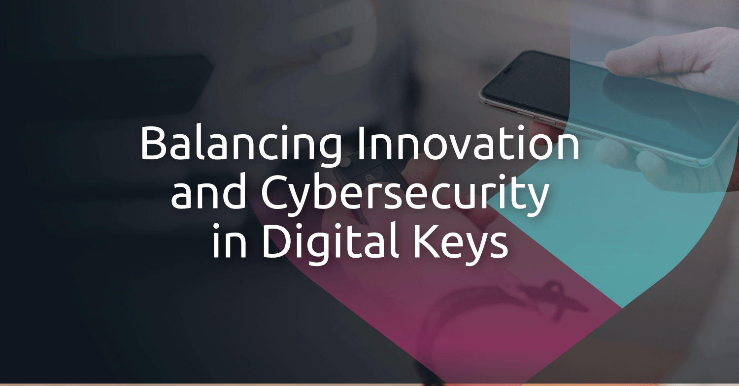 From Fob to Phone: How CCC Digital Key 4.0 Shapes Automotive Cybersecurity