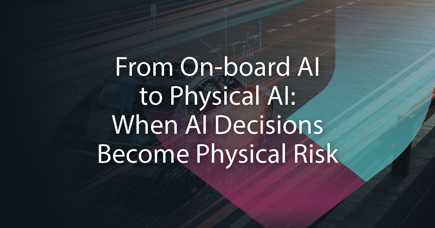 From On-board AI to Physical AI: Why Automotive Cyber Risk Has Entered a New Era